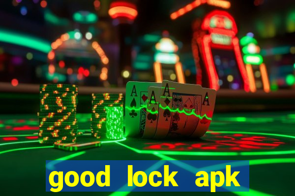 good lock apk android 13